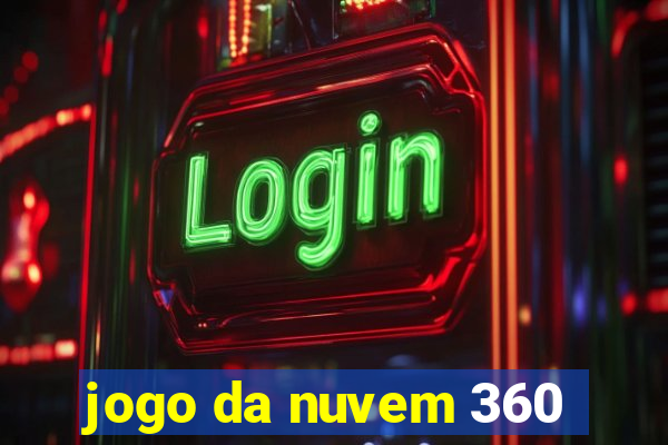 jogo da nuvem 360